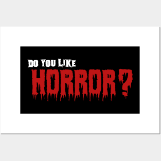 Do you like Horror? 01 white Posters and Art